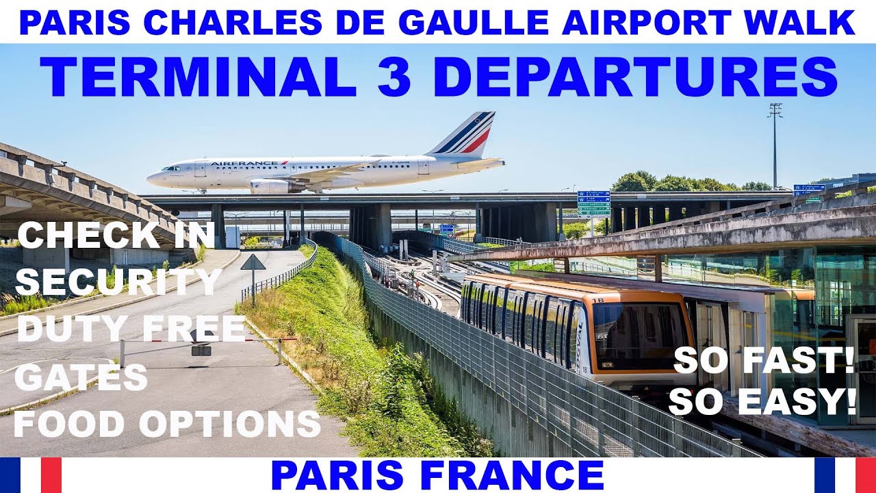 PARIS CHARLES DE GAULLE AIRPORT TERMINAL 3 DEPARTURES WALK - CHECK IN - SECURITY - DUTY FREE - FOOD