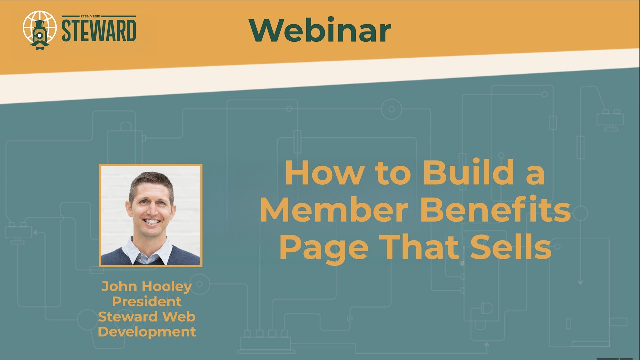 WEBINAR - John Hooley from Steward - How to Build a Member Benefits Page That Sells