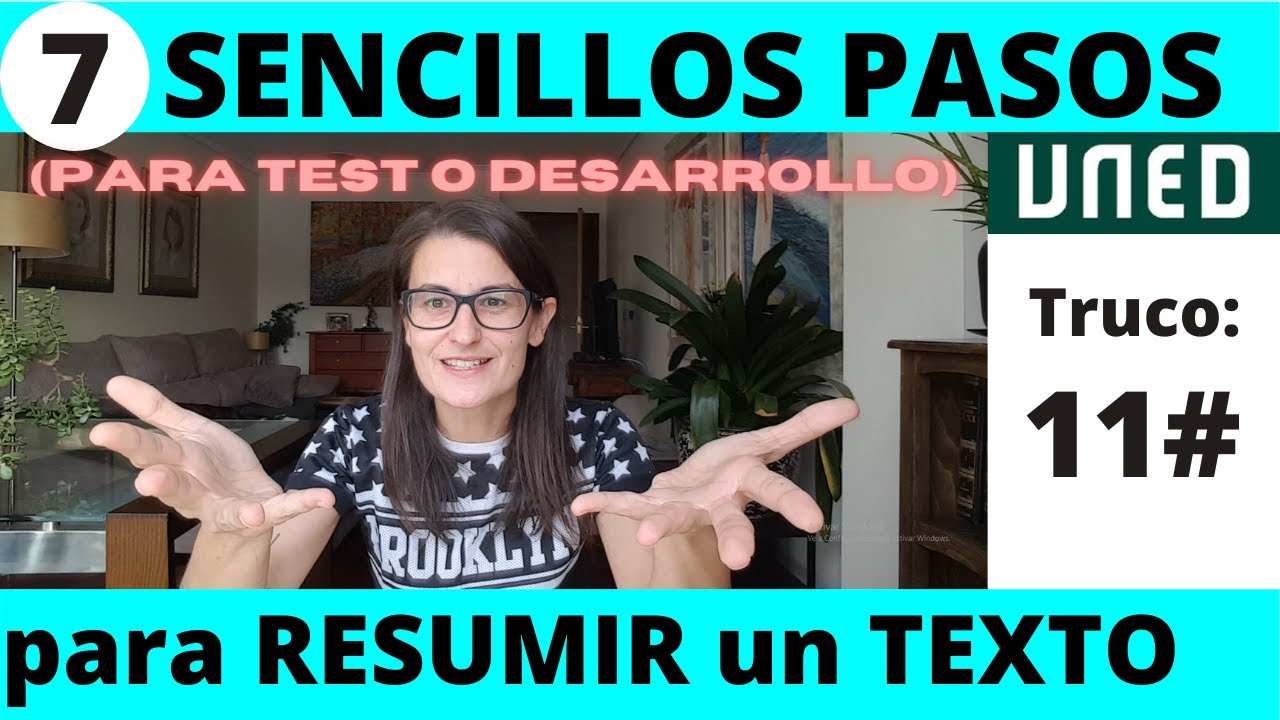 7 PASOS  para RESUMIR un TEXTO para  ESTUDIAR y APROBAR un EXAMEN en la UNED (TEST O DESARROLLO)