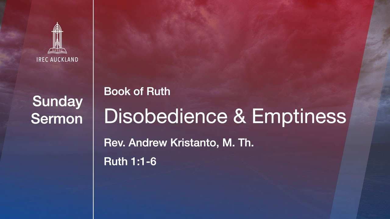 01/25 Book of Ruth: Disobedience & Emptiness (Ruth 1:1-6)