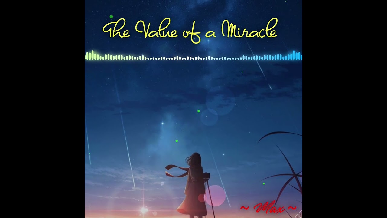 🎶 The Value of a Miracle 