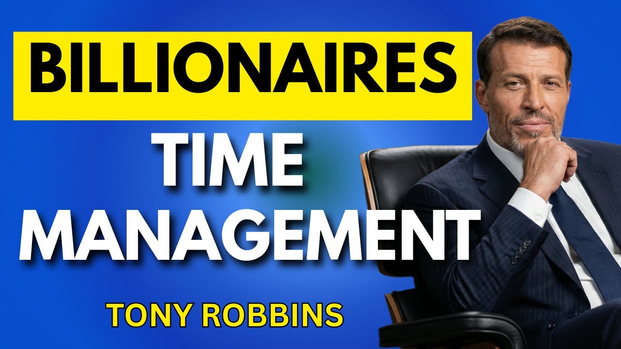 How Billionaires Manage Time Differently (And Why Most People Never Will) | Tony Robbins Motivation