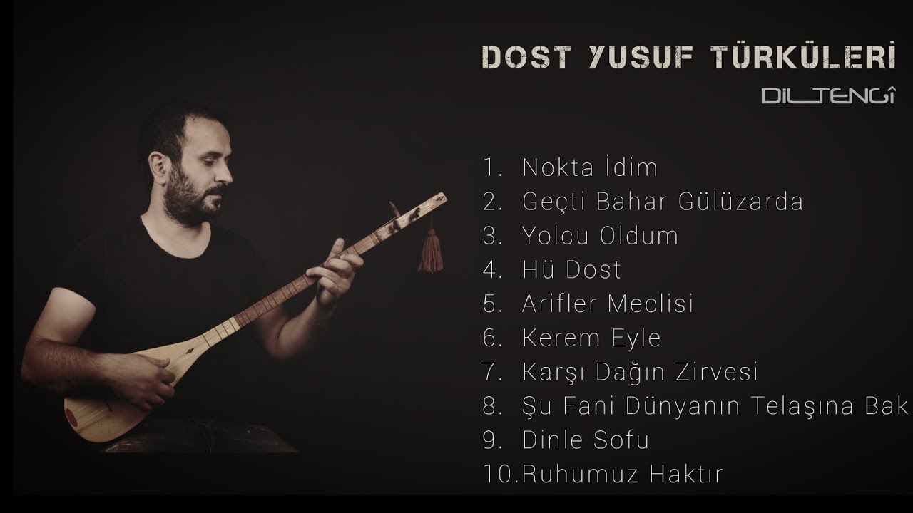 Dil Tengî - Dost Yusuf Türküleri