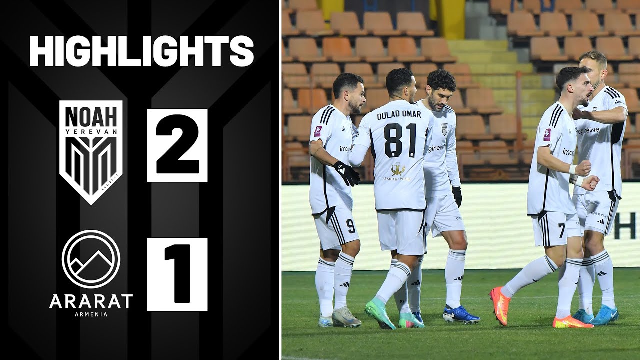 Noah 2-1 Ararat-Armenia (Fastex Premier League, Round 10) | Highlights