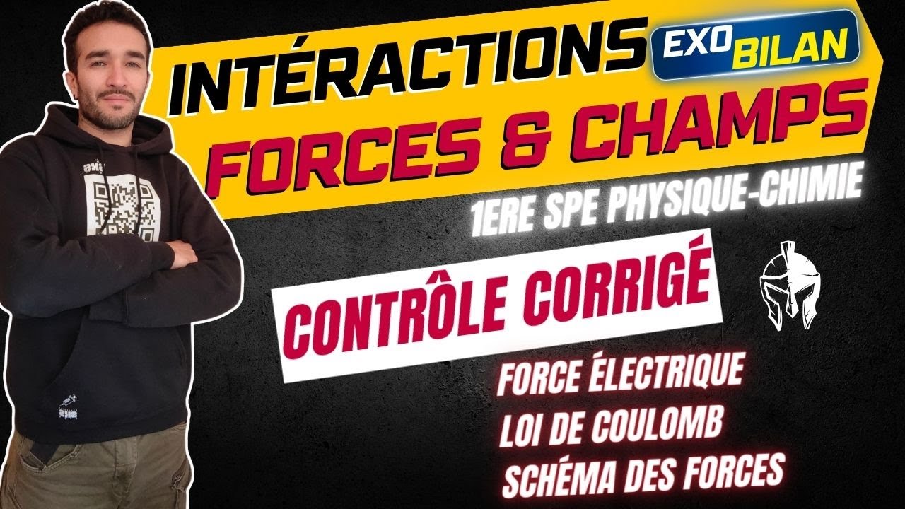 [1ERE SPÉ PHYSIQUE-CHIMIE] INTERACTION FORCE CHAMP ÉLECTRIQUE / LOI COULOMB EXO CONTRÔLE 🎯 CORRIGÉ