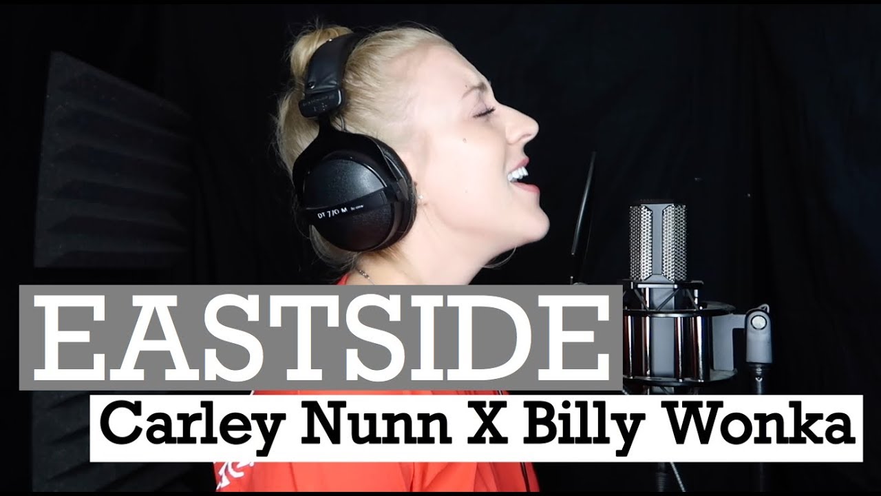 Eastside - (Carley Nunn X Billy Wonka)