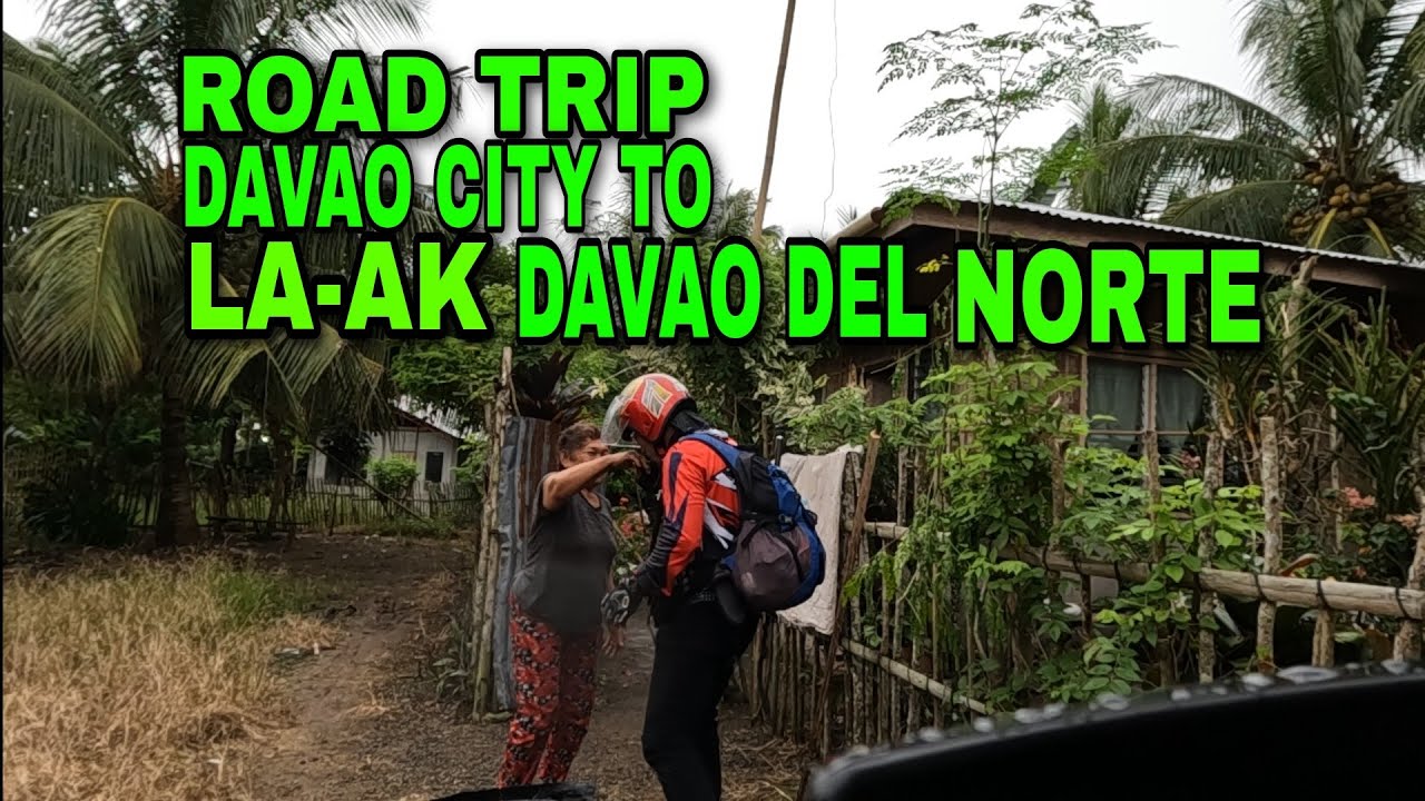 ROAD TRIP DAVAO CITY TO LAAK DAVAO DE ORO