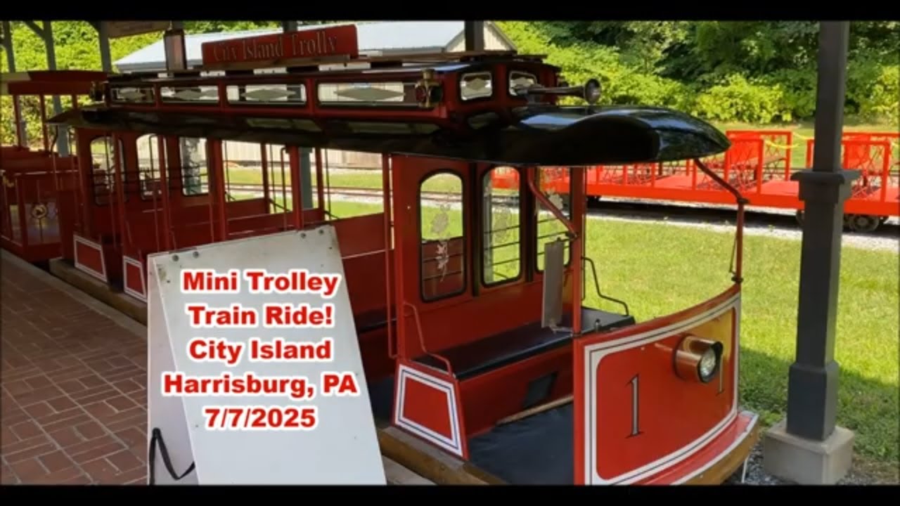 Mini Trolley Train Ride City Island Harrisburg PA 7/7/2025