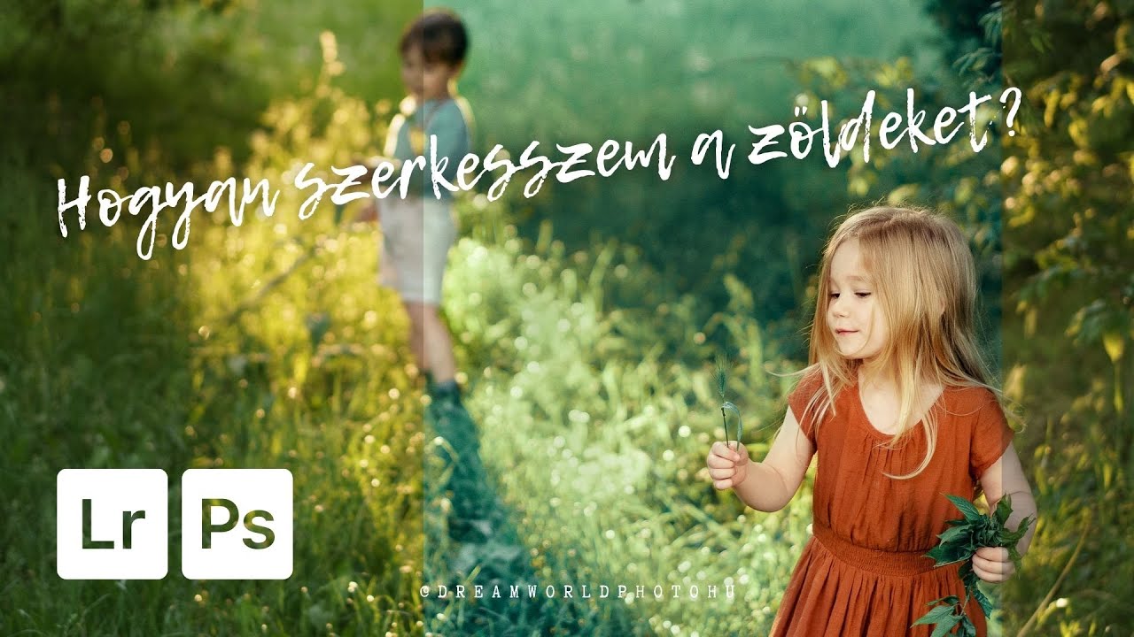A zöldek szerkesztése a Lightroom és Photoshop segítségével