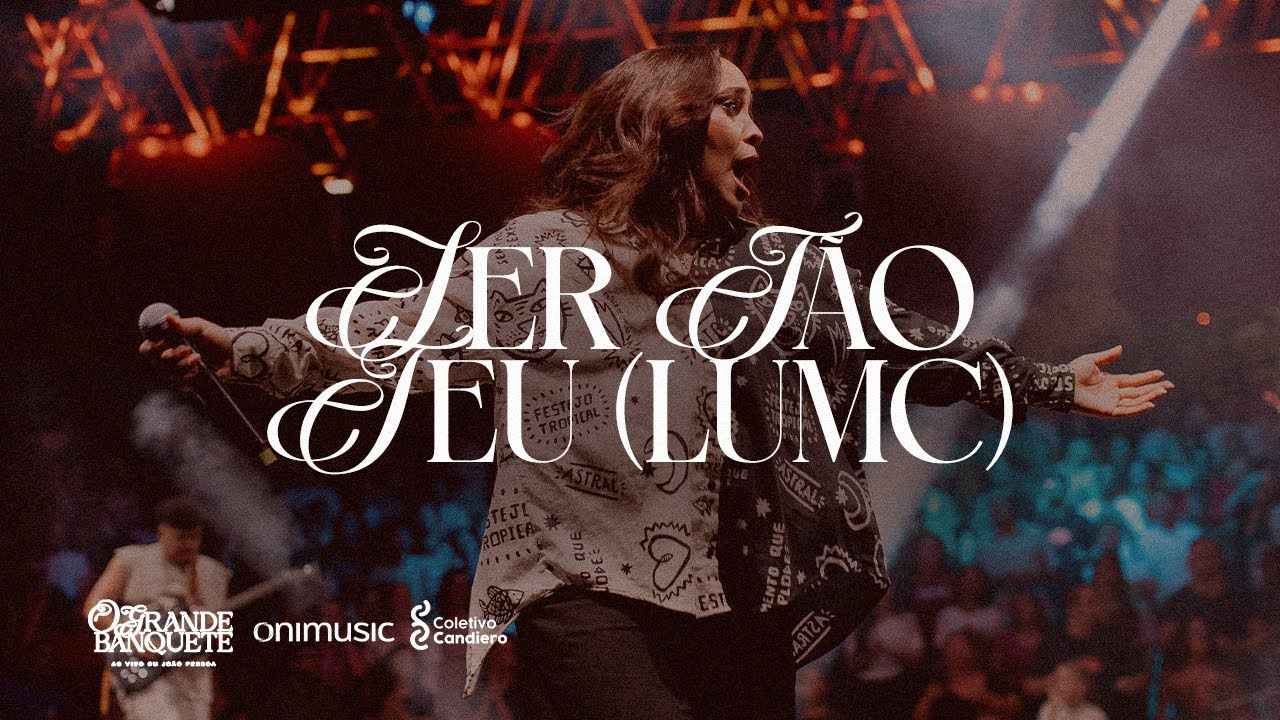 Ser Tão Teu (LUMC) - Ao Vivo - Marco Telles & Coletivo Candiero