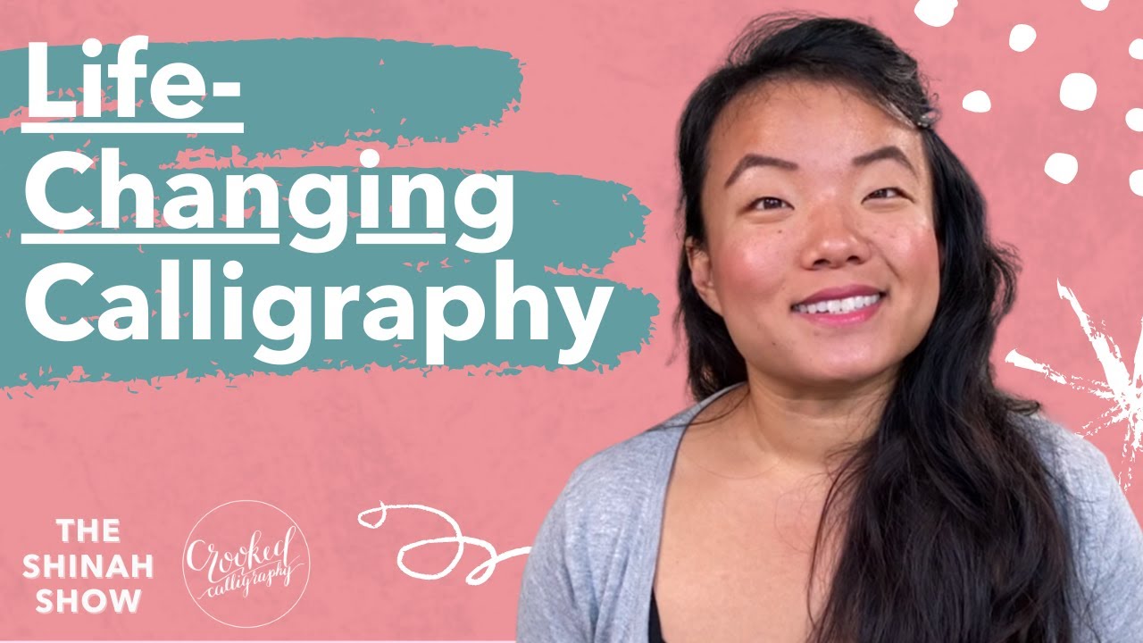 Life-Changing Calligraphy