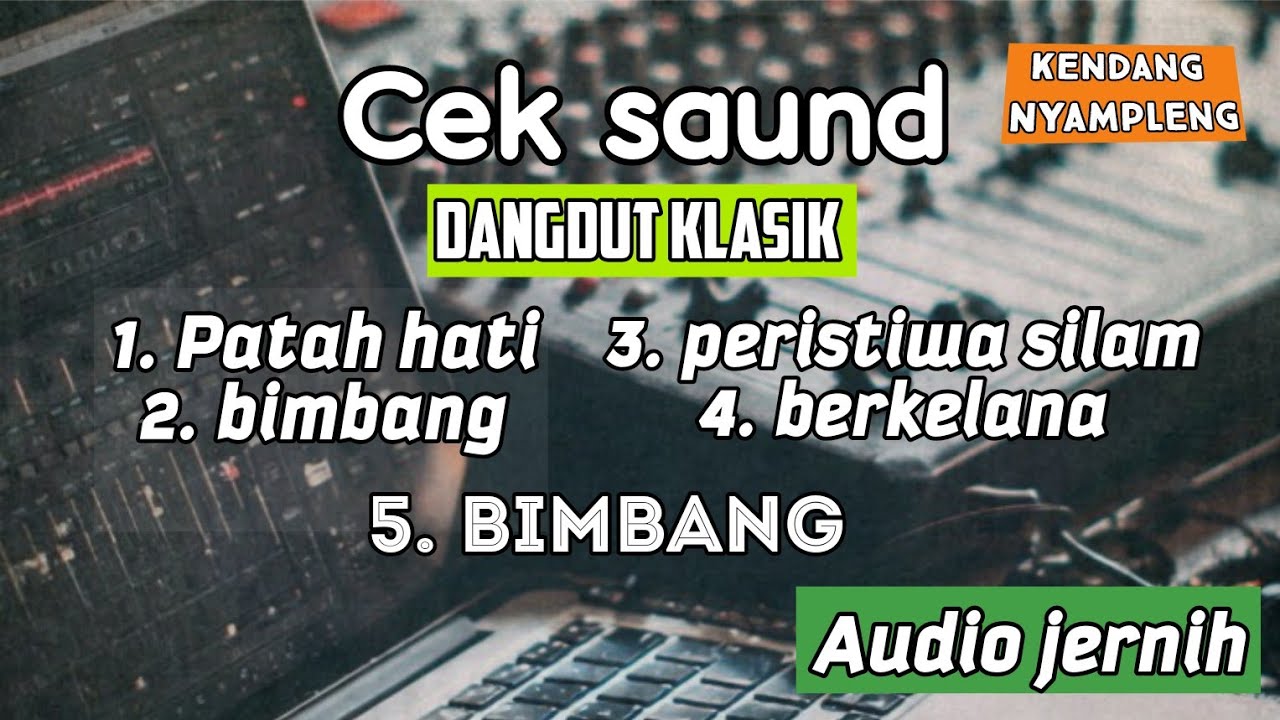 Cek Sound Dangdut Klasik terbaru | Audio Jernih, Full Bass 