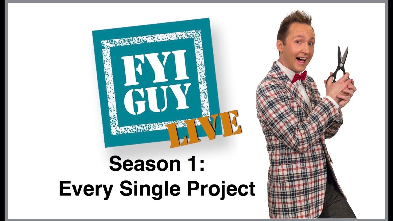FYI GUY LIVE: Season 1 Every Single Project