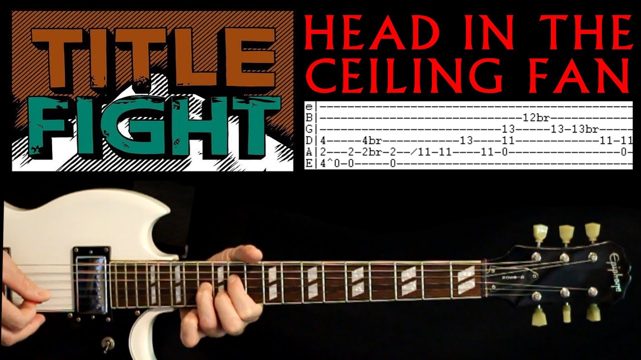 Title Fight Head In The Ceiling Fan Guitar Lesson / Guitar Tab / Tabs Cover