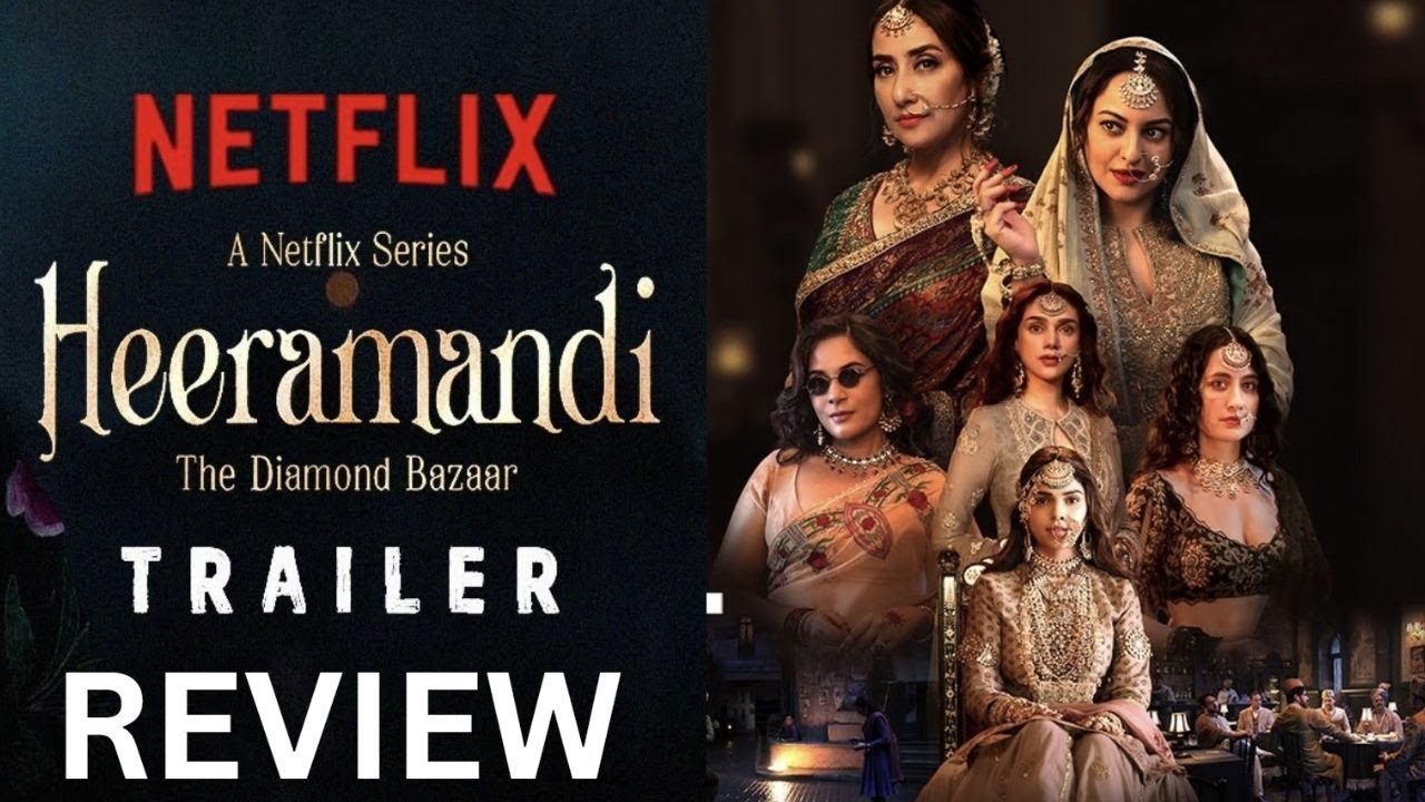 Heeramandi: The Diamond Bazaar | Sanjay Leela Bhansali | Official Trailer | Netflix India
