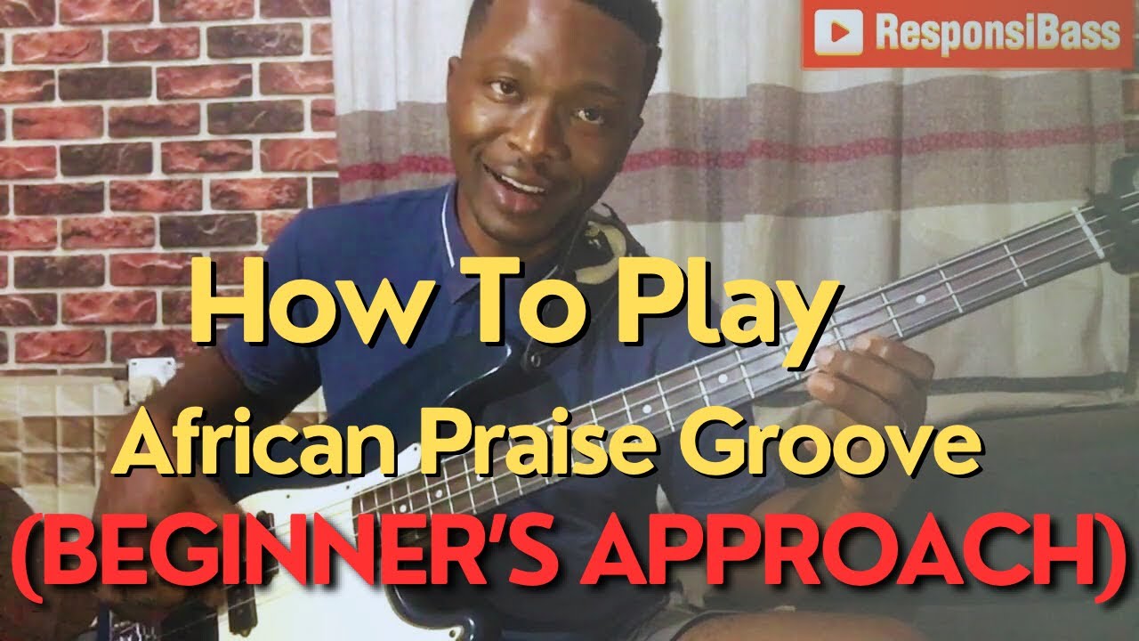 How To Play African Praise Groove