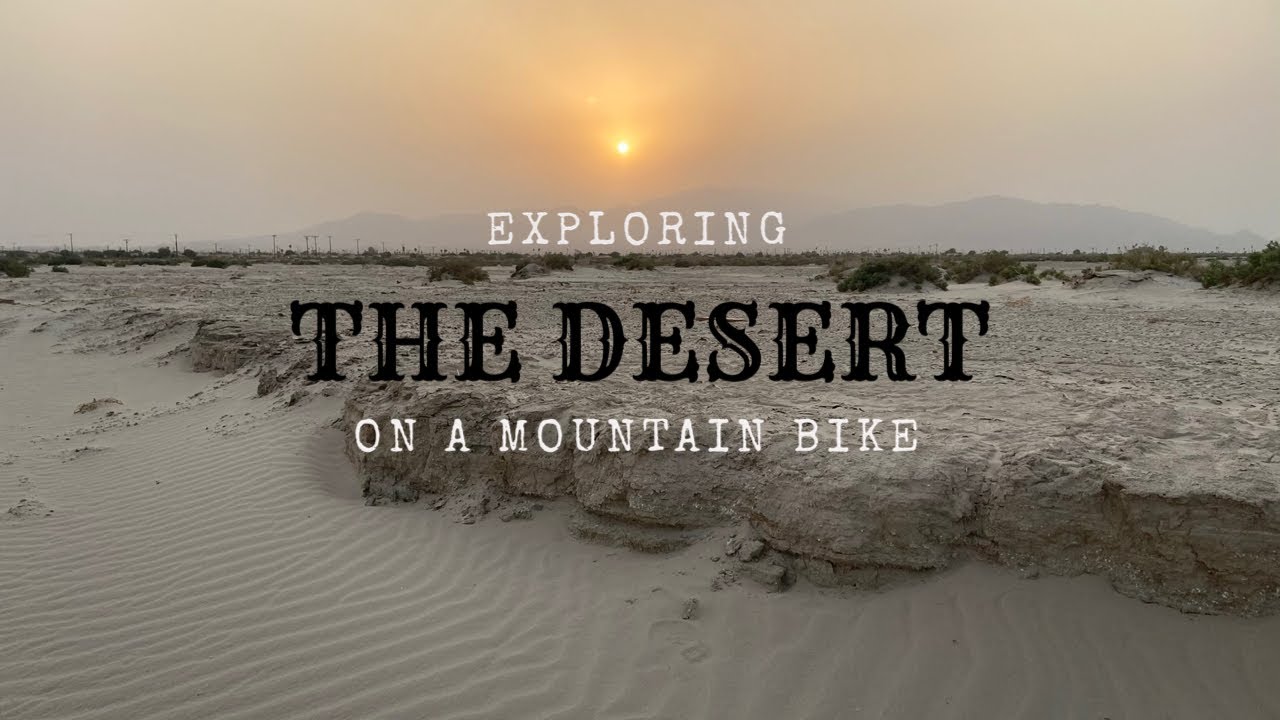 Exploring the Desert on My Mountain Bike | The Salton Sea, CA