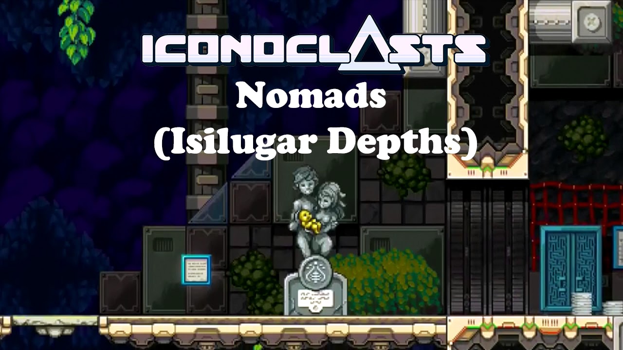 ICONOCLASTS OST - Nomads (Isilugar Depths)