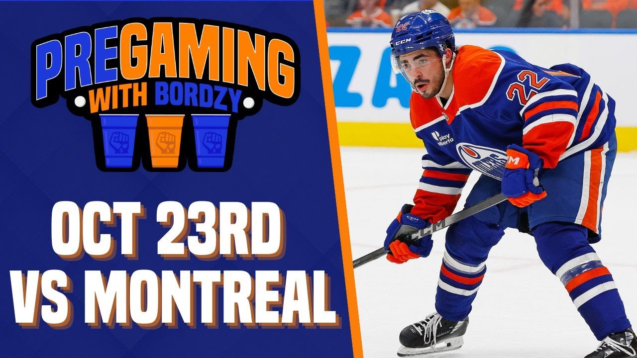 THE EDMONTON OILERS HOST THE MONTREAL CANADIENS | OILERSNATION'S PREGAMING WITH BORDZY