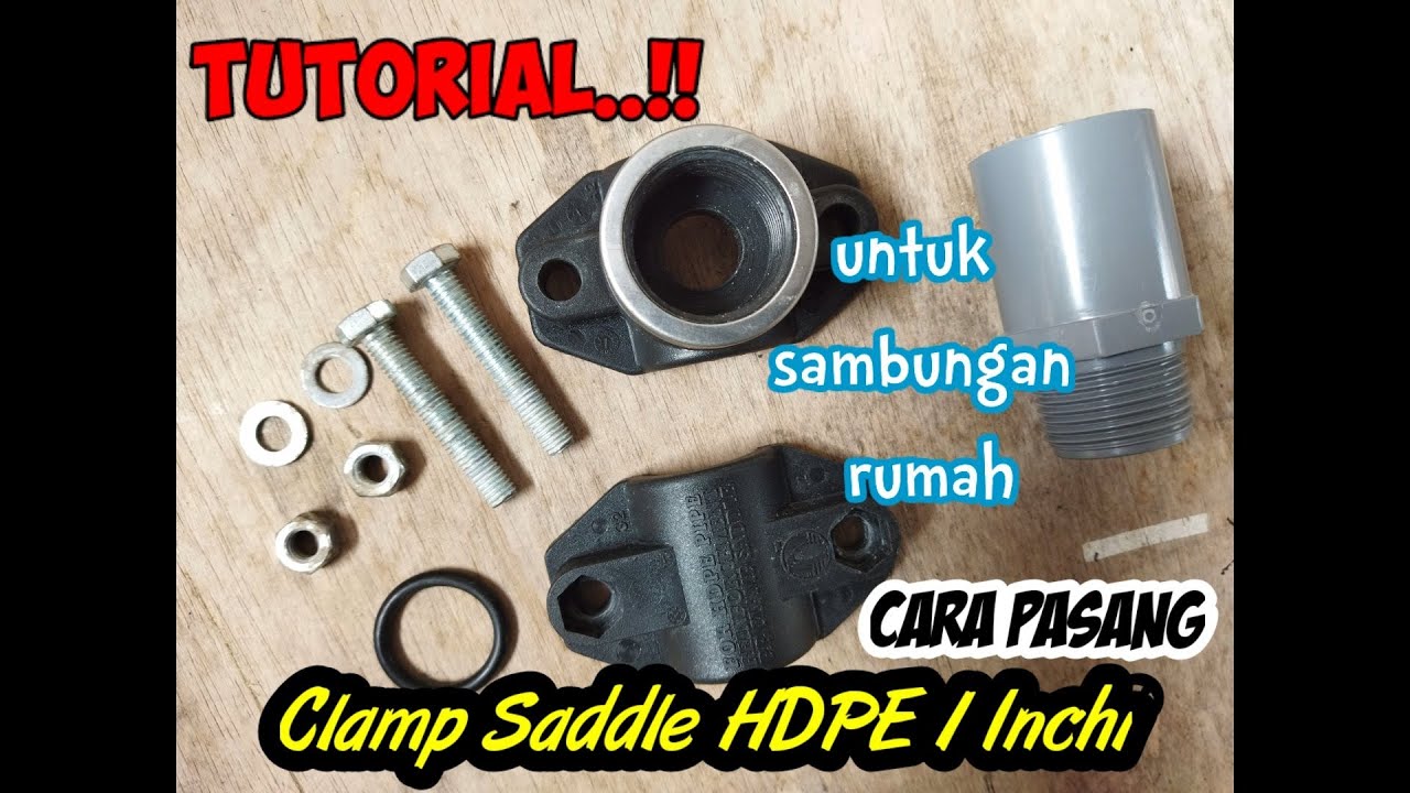 Tutorial pasang Clamp Saddle HDPE 1 