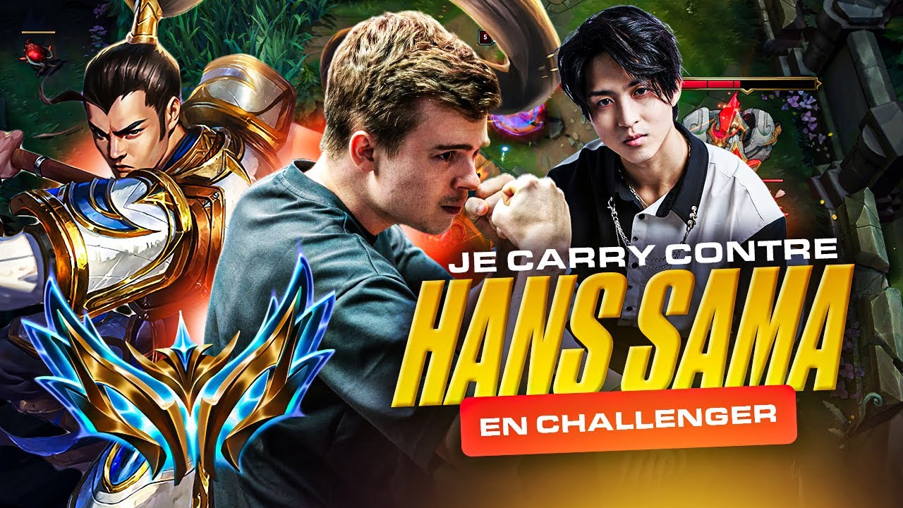 JE CARRY CONTRE HANS SAMA EN CHALLENGER
