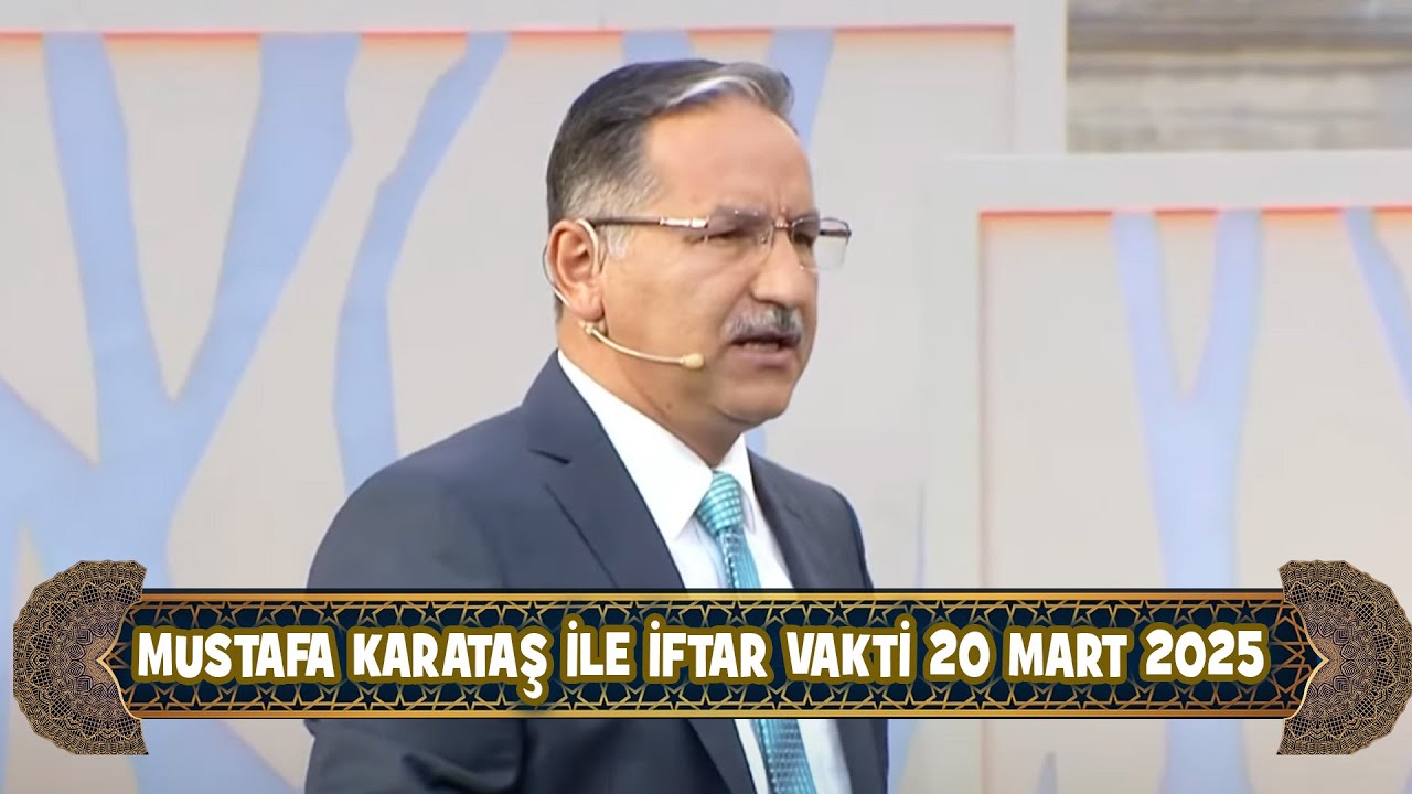 Prof. Dr. Mustafa Karataş ile İftar Vakti 20 Mart 2025 (20.Bölüm)