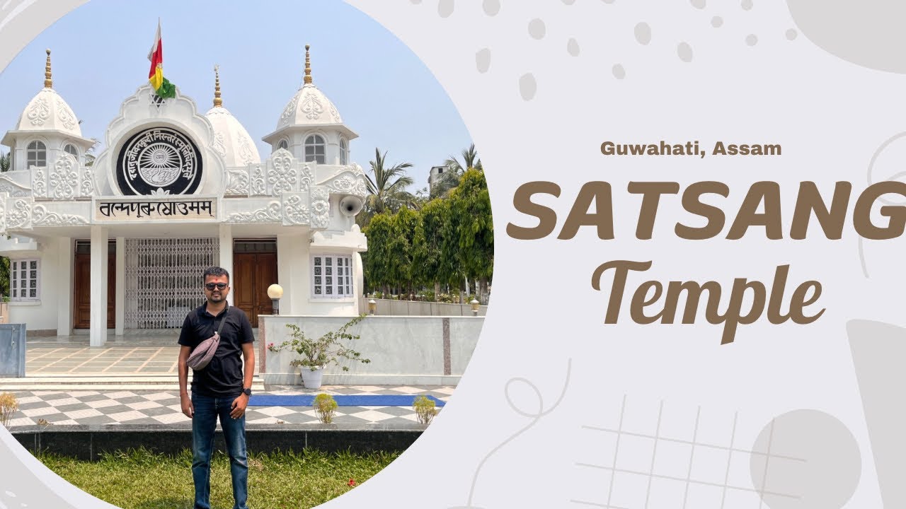 Satsang Mandir and Ashram Bhangaghar Guwahati, Assam | ठाकुर अनुकूल चंद्र जी का मंदिर