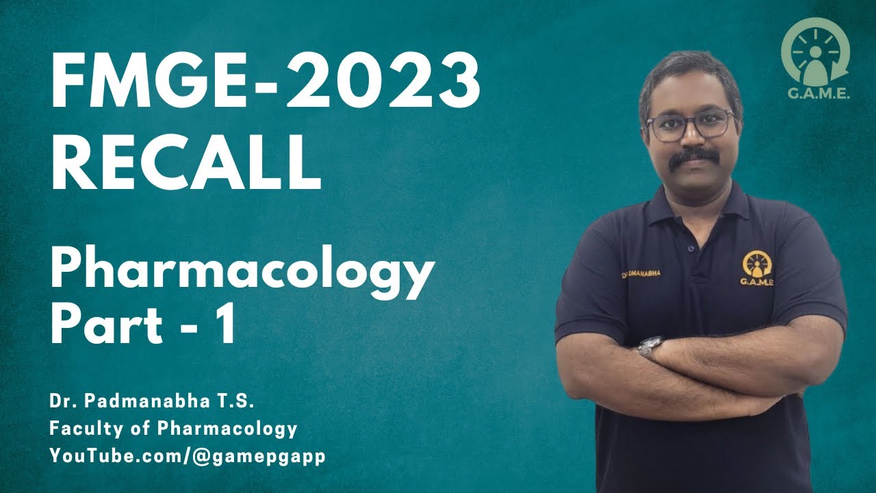 FMGE JULY 2023 PHARMACOLOGY RECALL By Dr. Padmanabha TS | GAMEPGAPP