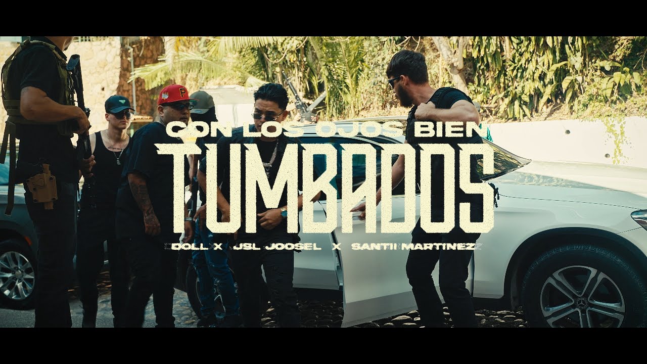 Con Los Ojos Bien Tumbados feat. JSL Joosel, Doll Carranza & Santii Martínez Official Video