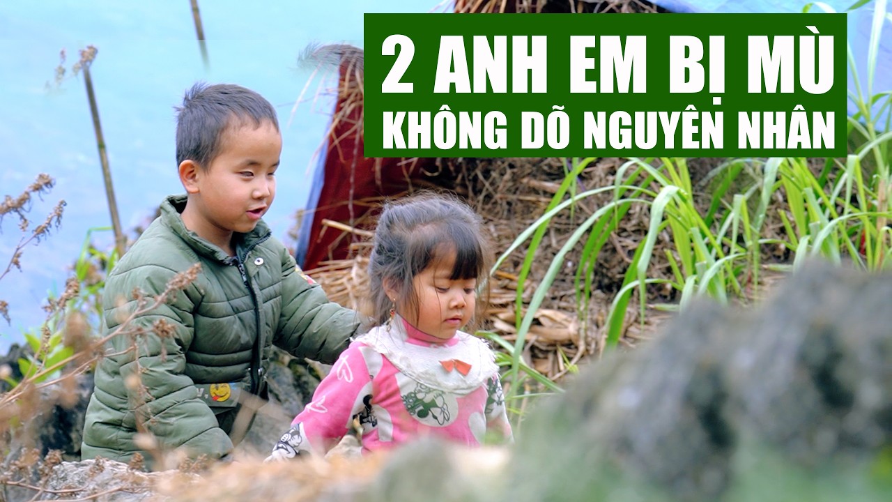 2 Anh Em Ruột Bất Ngờ Bị Mù Không Biết Lý Do Vì Sao | Người Đặc Biệt