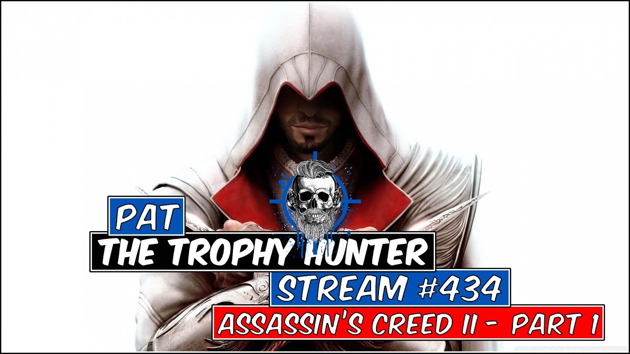 Stream 434 - Assassin's Creed II - Part 1