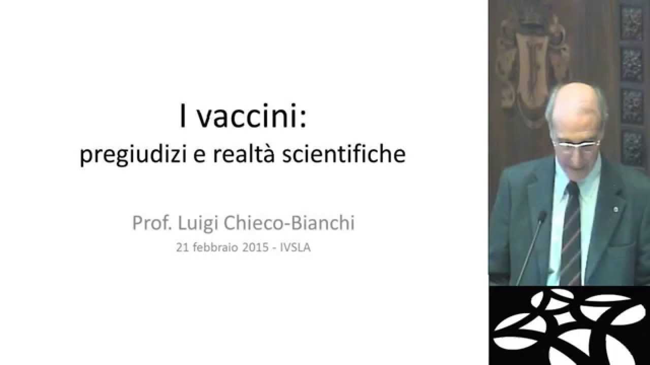 Luigi Chieco-Bianchi - I vaccini: pregiudizi e realtà scientifiche