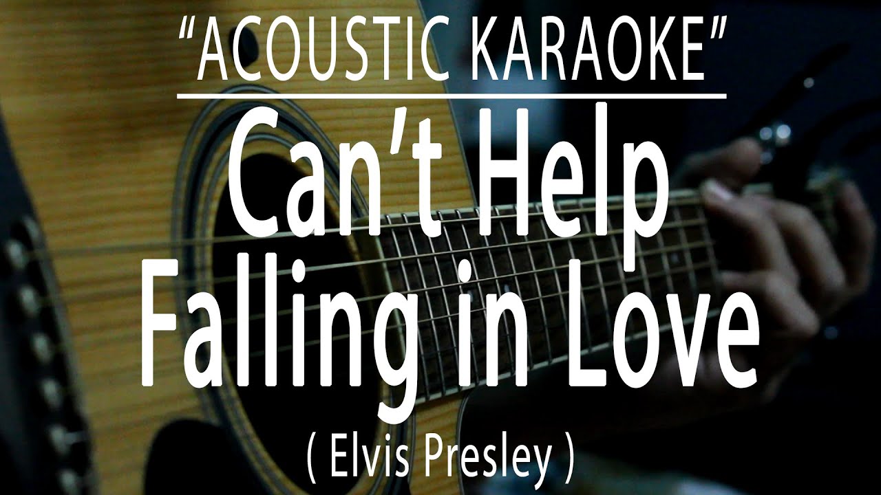 Can't Help Falling in Love - Elvis Presley (Acoustic karaoke)