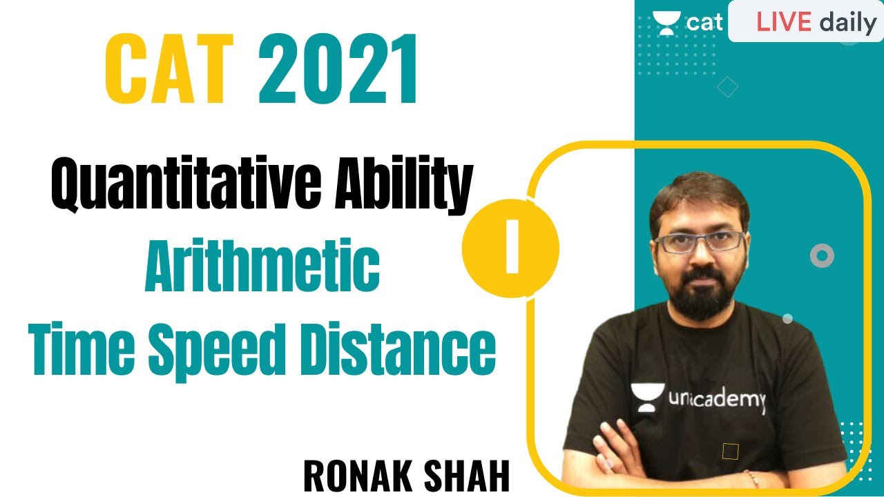 Time Speed Distance - I | Arithmetic | Quantitative Ability | CAT 2021 | Ronak Shah