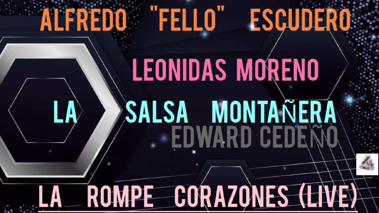 LA ROMPE CORAZONES (EN VIVO) - ALFREDO ESCUDERO LEONIDAS MORENO LA SALSA MONTAÑERA.