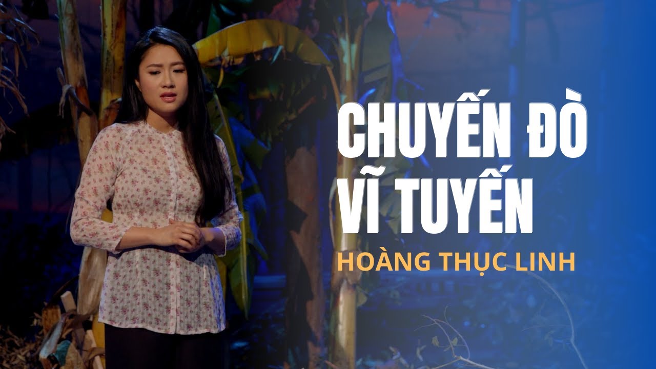 Chuyến Đò Vĩ Tuyến | Trình bày: Hoàng Thục Linh | Sáng tác: Lam Phương | Hoà âm: Quốc Khanh