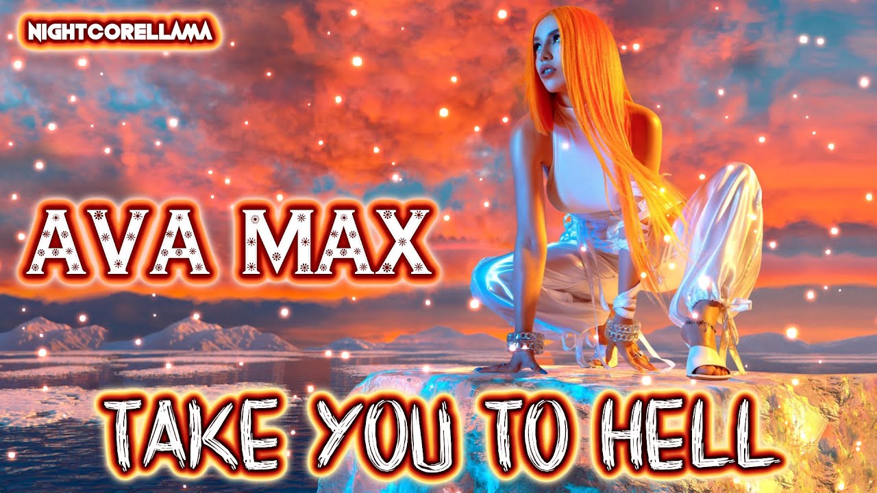 Ava Max - Take You To Hell (Lyrics) | Nightcore LLama Reshape