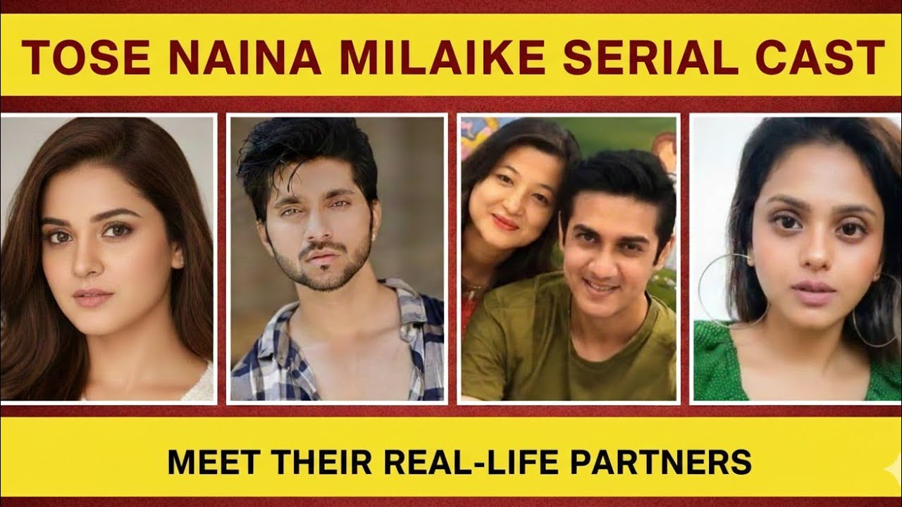 Tose Naina milaike all cast real life partner ||