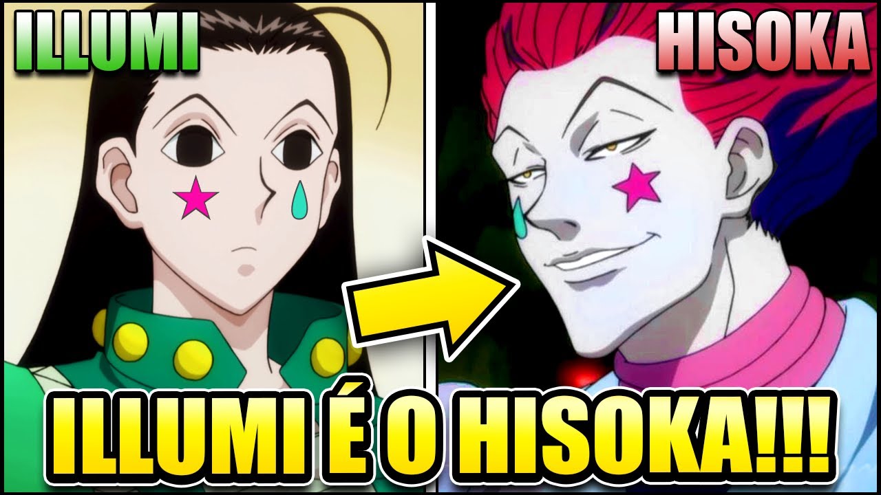 HISOKA E ILLUMI ZOLDYCK SÃO A MESMA PESSOA!! ISSO PARECE BIZARRO, MAS FAZ TODO SENTIDO!!