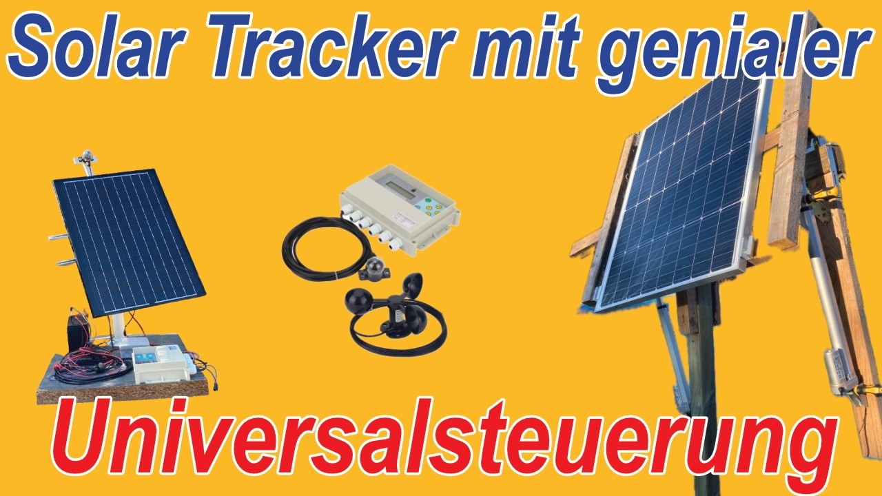 Solar Tracker System mit genialer Universalsteuerung, so wird der Selbstbau des Trackers einfach
