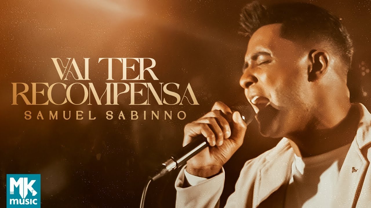 Samuel Sabinno - Vai Ter Recompensa (Ao Vivo) (Clipe Oficial MK Music)