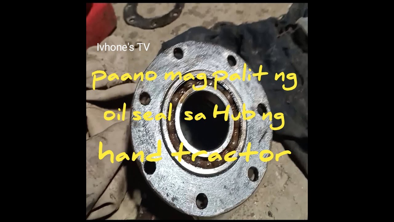 Paano mag palit ng oil seal sa hub ng Hand tractor