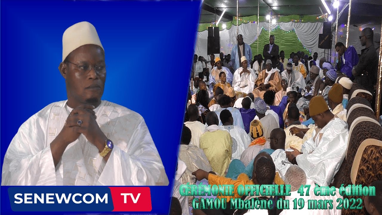 CÉRÉMONIE OFFICIELLE  47 ème édition GAMOU Mbalène (19 mars 2022).