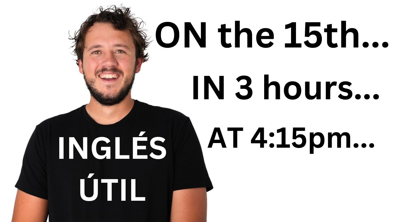 IN, ON, y AT con TIEMPO Y FECHAS - Clase De Inglés