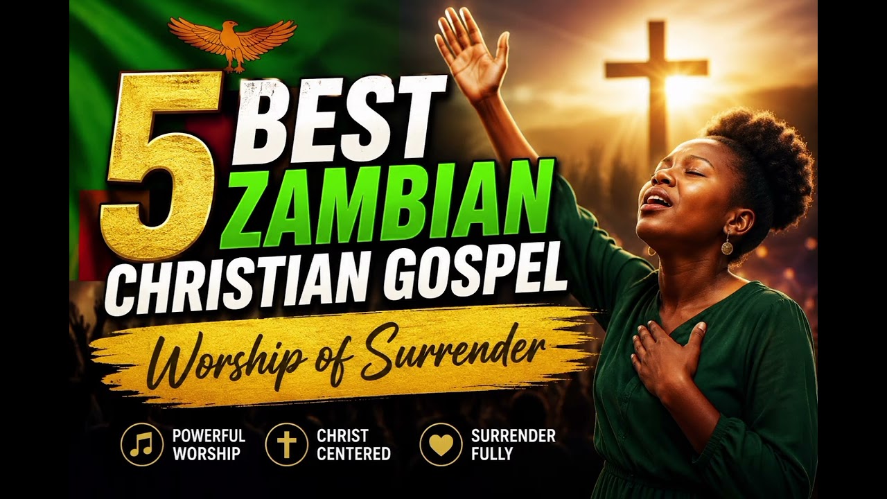 5 BEST ZAMBIAN CHRISTIAN GOSPEL SONGS  | Worship of Surrender@ZambiaWorshippingGlory 