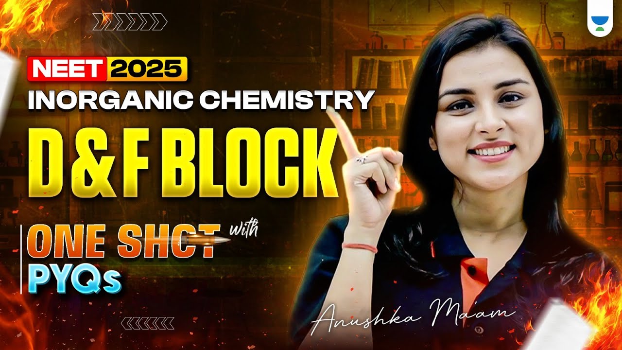 D & F Block in One Shot 🚀 | NEET 2025 Inorganic Chemistry 🧪 | Anushka Ma’am 🔥 #neet2025  #chemistry