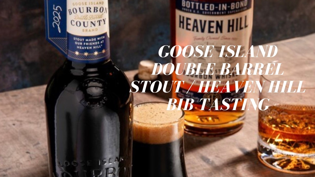 Goose Island Double Barrel Stout / Heaven Hill BIB Tasting