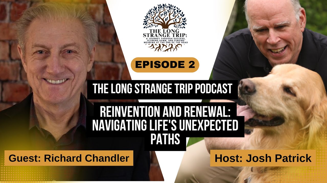 Episode 3: Reinvention and Renewal: Navigating Life's Unexpected Paths with Richard Chandler