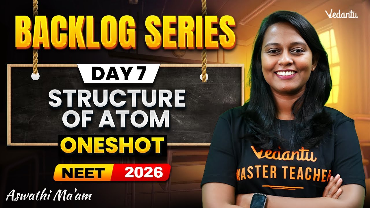 Structure of Atom One-Shot | NEET 2026 Chemistry | Backlog Series | Aswathi Mam