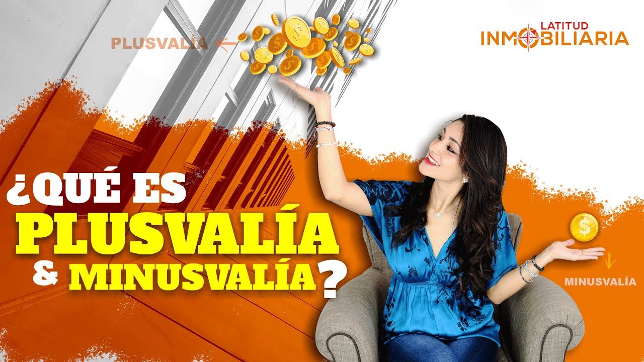 &iquest;Qu&eacute; es la plusval&iacute;a y qu&eacute; es la minusval&iacute;a? 📈🤔📉